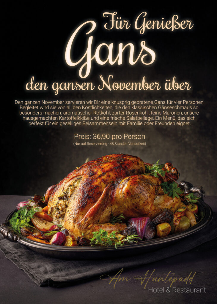 Flyer: Gans für 4 Personen mit Rotkohl, Rosenkohl, Maronen, Klößen und Salat im Hotel & Restaurant am Huntepadd, November 2025